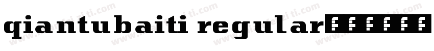 qiantubaiti regular字体转换